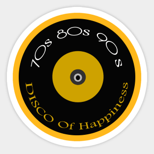 Disco of Happiness 70's 80's 90's Sticker
